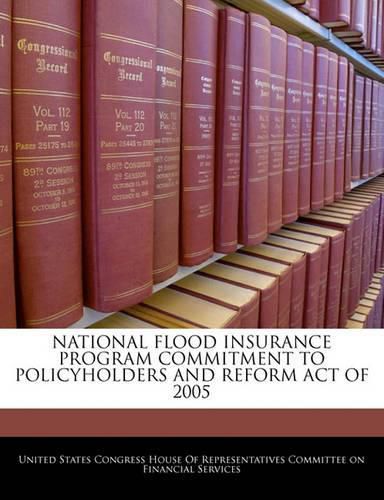 Cover image for National Flood Insurance Program Commitment to Policyholders and Reform Act of 2005