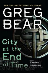 Cover image for City at the End of Time: A Novel