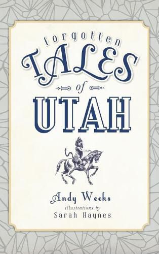 Cover image for Forgotten Tales of Utah