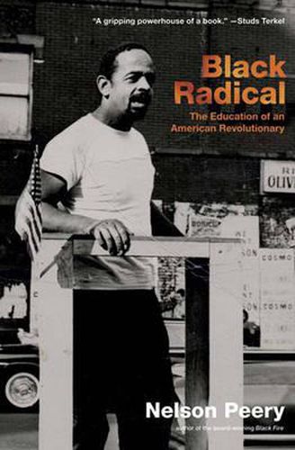 Cover image for Black Radical: The Education of an American Revolutionary, 1946 - 1968
