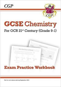 Cover image for Grade 9-1 GCSE Chemistry: OCR 21st Century Exam Practice Workbook