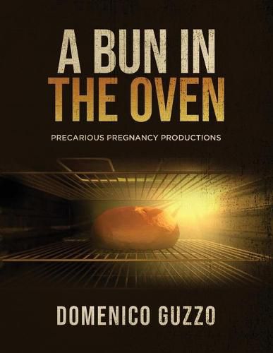 Cover image for A Bun in the Oven: Precarious Pregnancy Productions