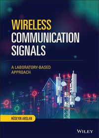 Cover image for Wireless Communication Signals - A Laboratory-based Approach