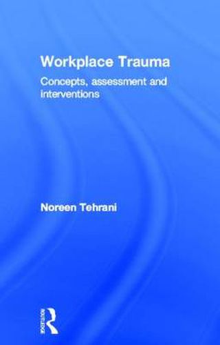Cover image for Workplace Trauma: Concepts, Assessment and Interventions