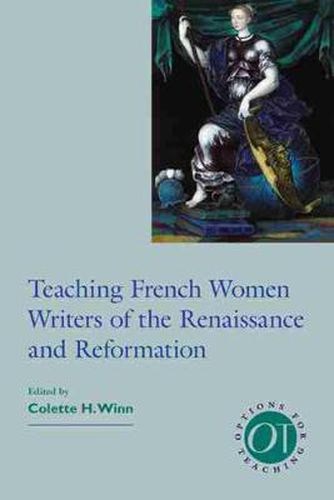 Cover image for Teaching French Women Writers of the Renaissance and Reformation
