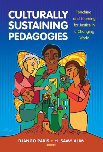 Cover image for Culturally Sustaining Pedagogies: Teaching and Learning for Justice in a Changing World