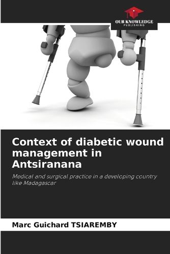 Context of diabetic wound management in Antsiranana