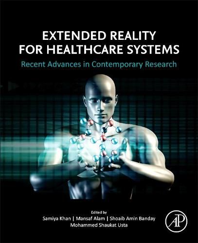 Cover image for Extended Reality for Healthcare Systems: Recent Advances in Contemporary Research