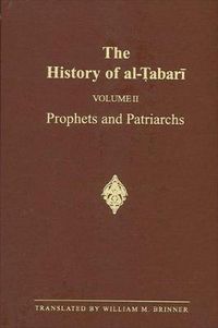 Cover image for The History of al-Tabari Vol. 2: Prophets and Patriarchs
