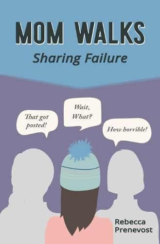 Cover image for Mom Walks: Sharing Failure