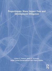 Cover image for Proportionate Share Impact Fees and Development Mitigation