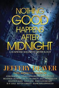 Cover image for Nothing Good Happens After Midnight: A Suspense Magazine Anthology