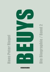 Cover image for Beuys: Die Biographie (Band 2), aktualisierte, erweiterte Neuausgabe