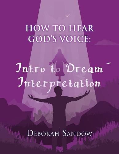 Cover image for How to Hear God's Voice....Intro to Dream Interpretation: Into to Dream Interpretation: Into to Dream Inter