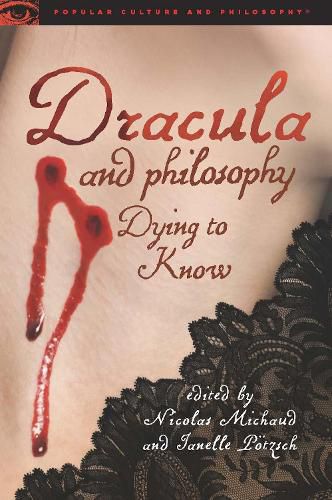 Cover image for Dracula and Philosophy: Dying to Know