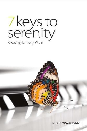 Cover image for 7 Keys to Serenity: Creating Harmony Withinvolume 1