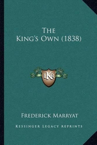 Cover image for The King's Own (1838)