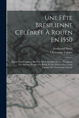 Cover image for Une Fete Bresilienne Celebree A Rouen En 1550
