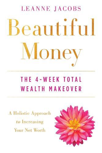 Beautiful Money: The 4-Week Total Wealth Makeover