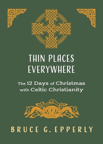 Cover image for Thin Places Everywhere: The 12 Days of Christmas with Celtic Christianity