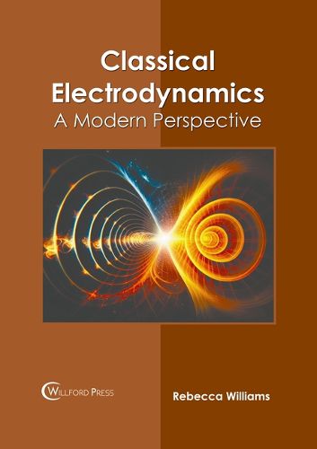 Cover image for Classical Electrodynamics: A Modern Perspective
