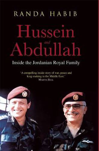 Cover image for Hussein and Abdullah: Inside the Jordanian Royal Family