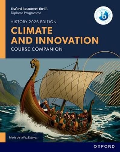 Cover image for Oxford Resources for IB DP History: Climate and Innovation Course Book