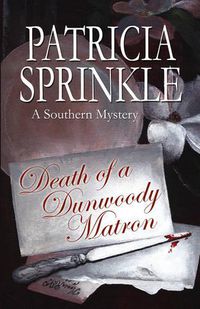 Cover image for Death of a Dunwoody Matron: A Southern Mystery