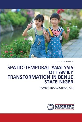 Cover image for Spatio-Temporal Analysis of Family Transformation in Benue State Niger