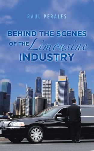 Cover image for Behind the Scenes of the Limousine Industry