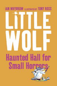 Cover image for Little Wolf's Haunted Hall for Small Horrors