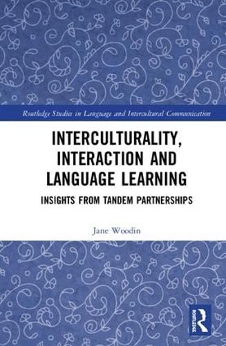 Interculturality, Interaction and Language Learning: Insights from Tandem Partnerships