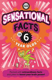 Cover image for Sensational Facts For Six Year Olds