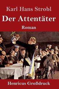 Cover image for Der Attentater (Grossdruck): Roman