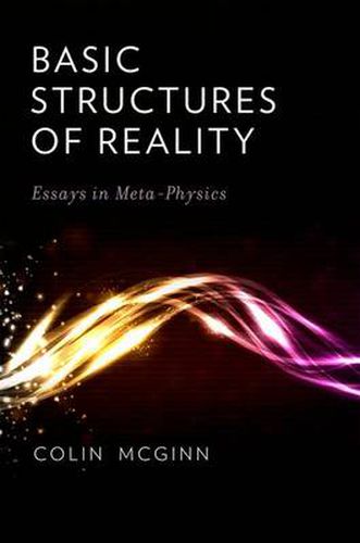 Cover image for Basic Structures of Reality: Essays in Meta-Physics