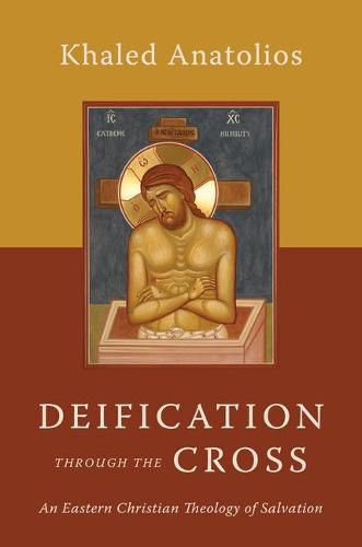 Cover image for Deification Through the Cross: An Eastern Christian Theology of Salvation