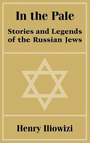 Cover image for In the Pale: Stories and Legends of the Russian Jews