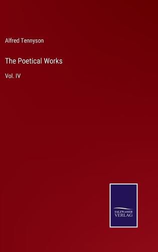 Cover image for The Poetical Works: Vol. IV