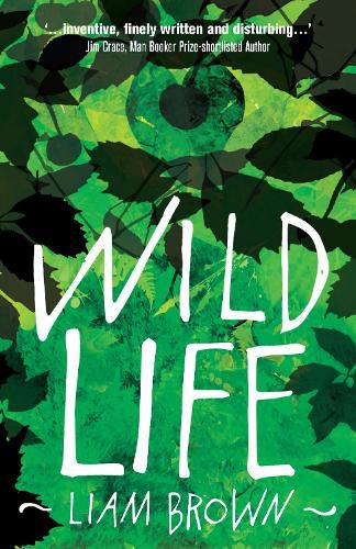 Wild Life: 'Compelling investigation into the dark instincts of masculinity' Guardian