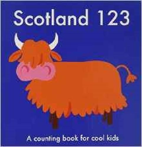 Scotland 123: A Counting Book for Cool Kids