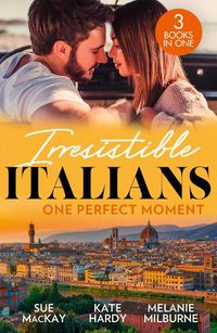 Cover image for Irresistible Italians: One Perfect Moment