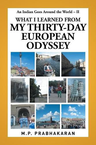 An Indian Goes Around the World - II: What I Learned from My Thirty-Day European Odyssey