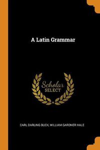 Cover image for A Latin Grammar