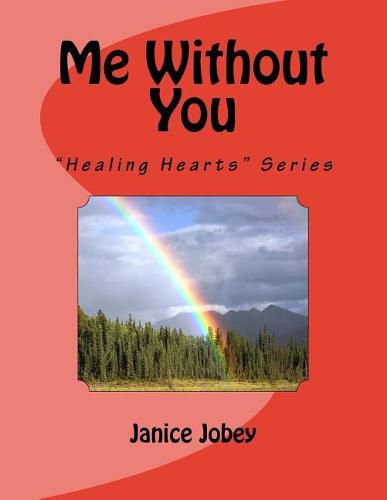 Cover image for Me Without You: Healing Hearts  Series