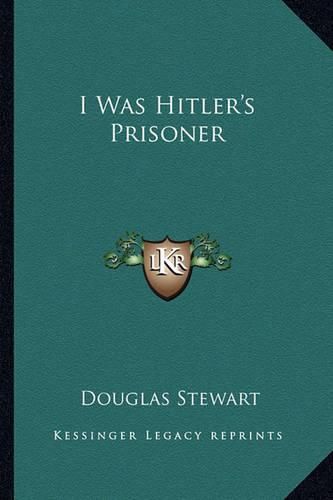 Cover image for I Was Hitler's Prisoner