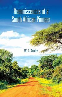 Cover image for Reminiscences of a South African Pioneer