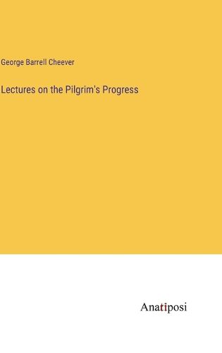 Cover image for Lectures on the Pilgrim's Progress