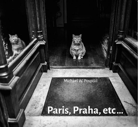 Cover image for Michael W. Pospisil: Paris, Praha, Etc...