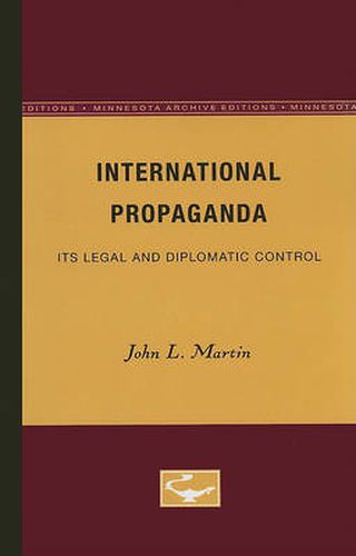 Cover image for International Propaganda: Its Legal and Diplomatic Control