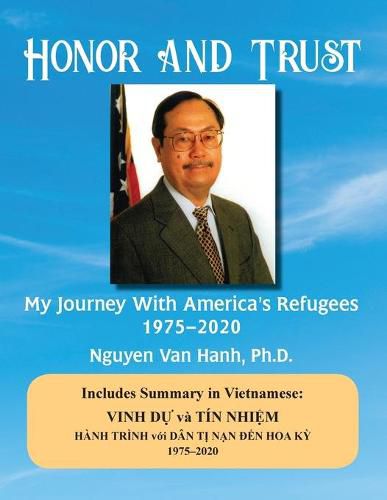 Cover image for Honor and Trust: My Journey with America's Refugees 1975-2020